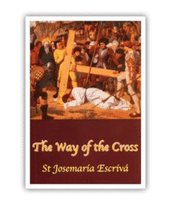 The Way of the Cross - Saint Josemaria